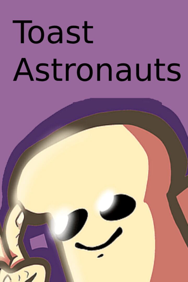 Toast Astronauts