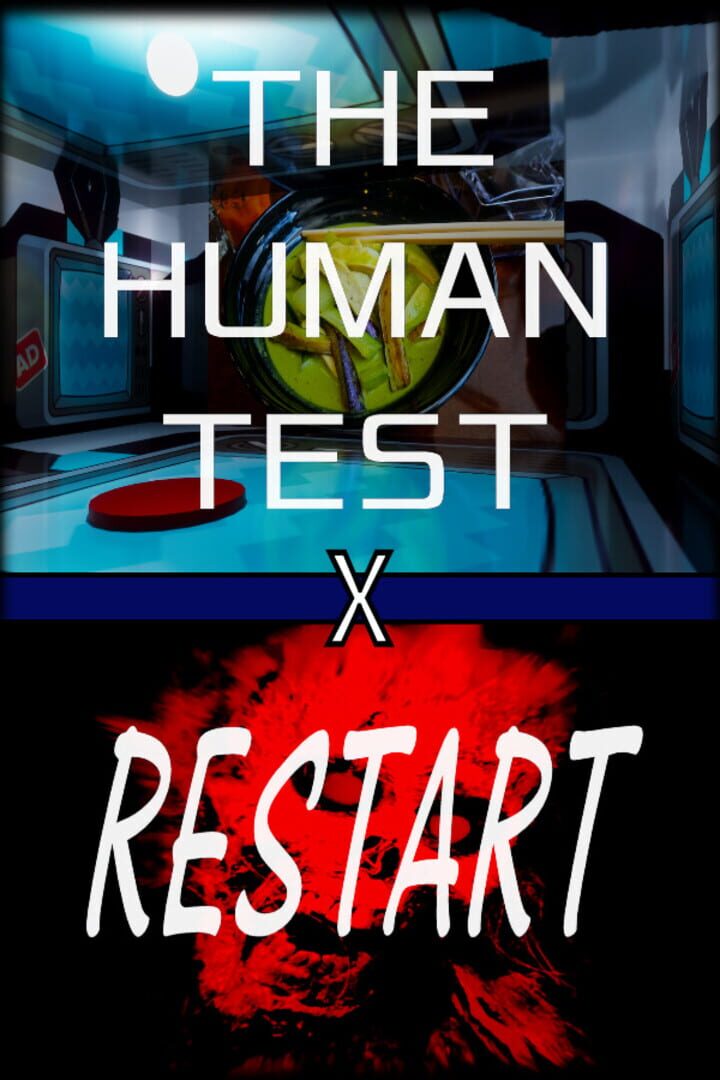 The Human Test / Restart