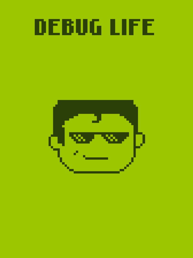 Debug Life (2025)