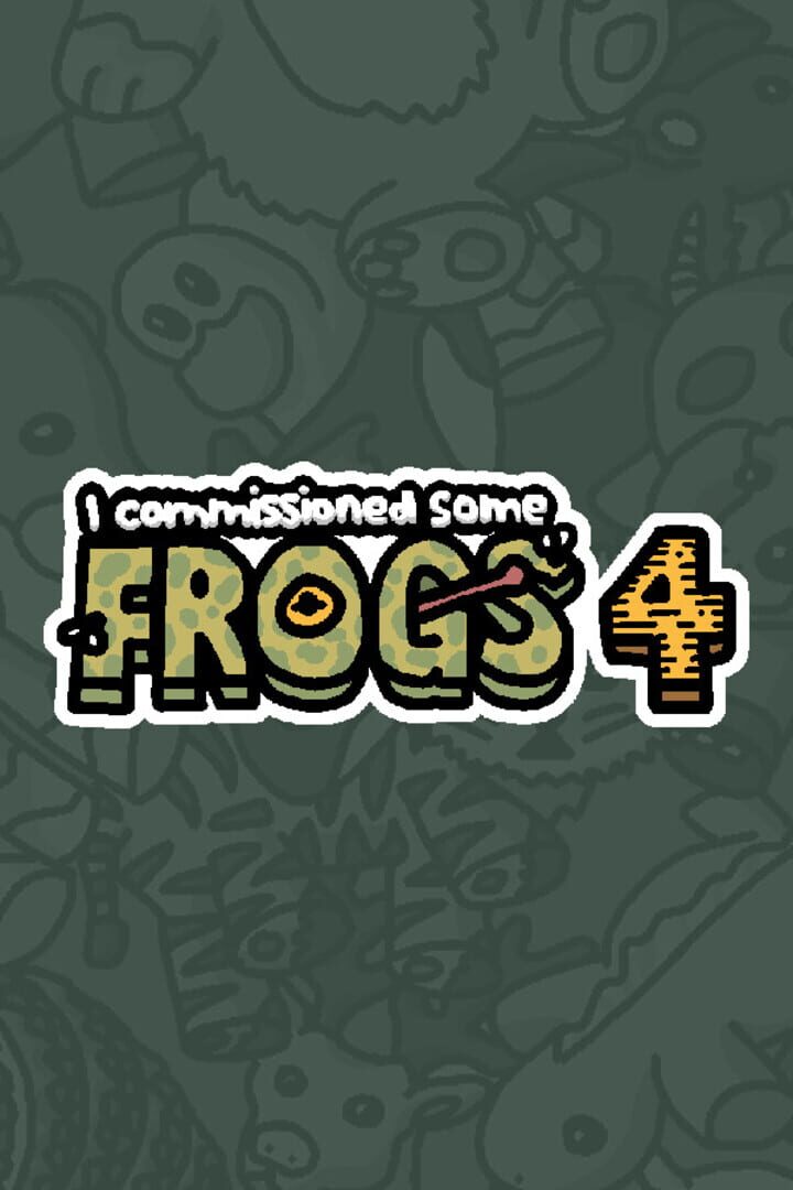 I Commissioned Some Frogs 4
