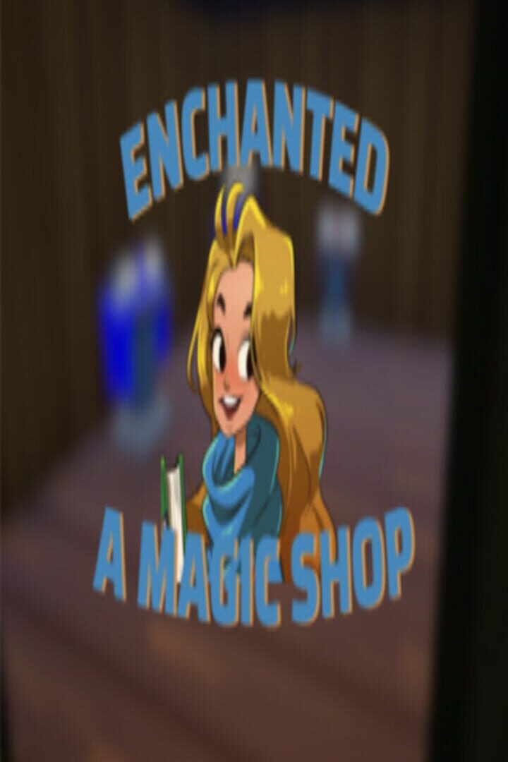 Enchanted: A Magic Shop