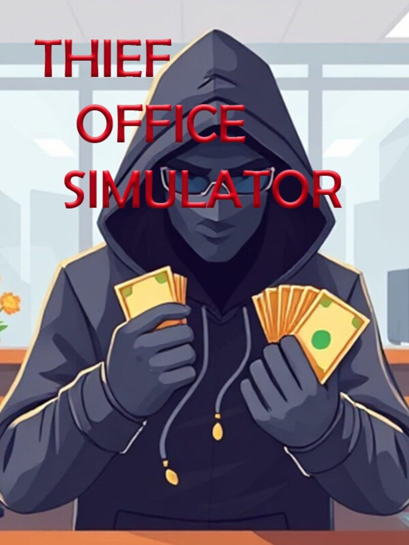 Thief Office Simulator