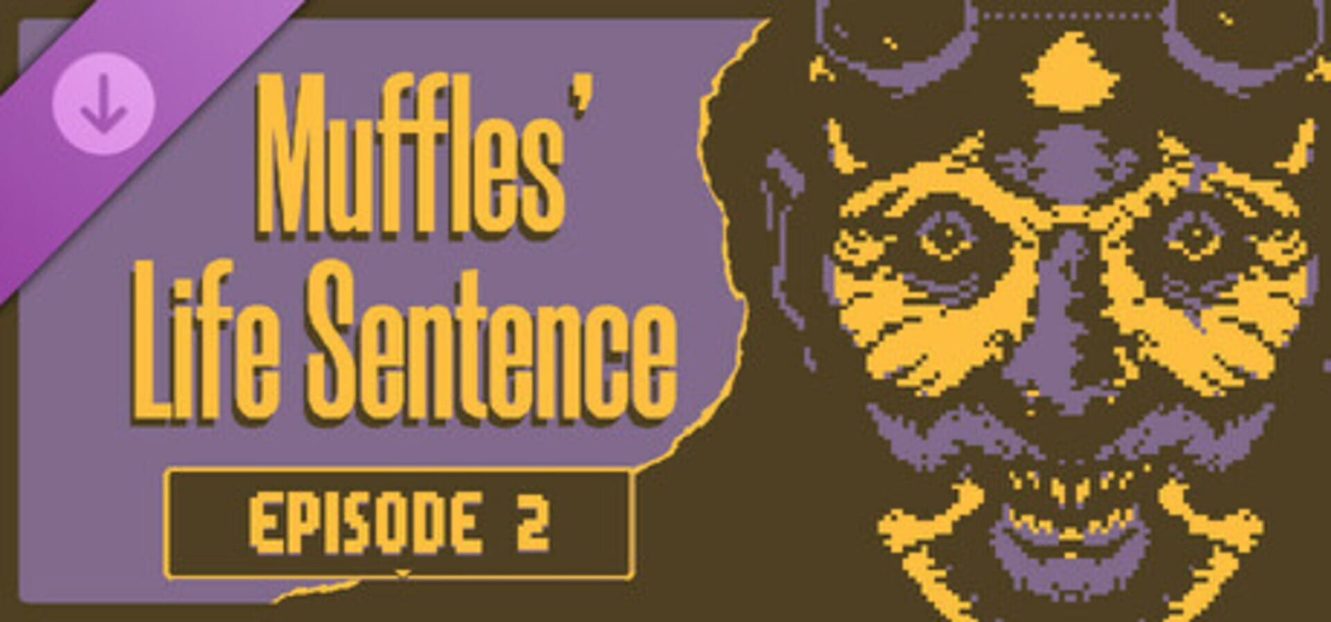 Muffles' Life Sentence: Episode 2