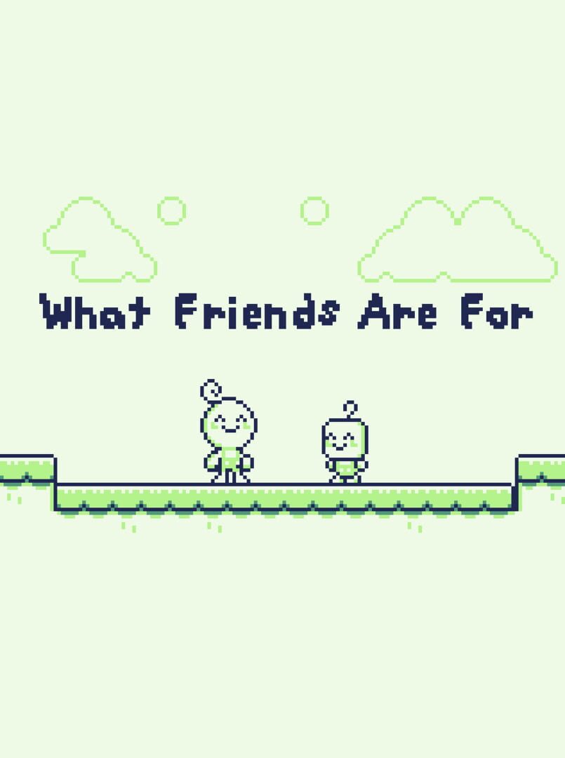 What Friends Are For (2023)
