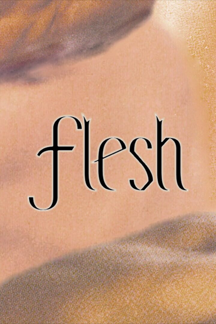 Flesh