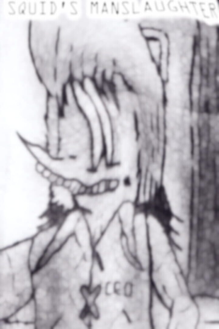 Squid's Manslaughter