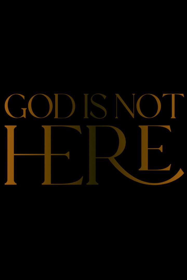 God Is Not Here