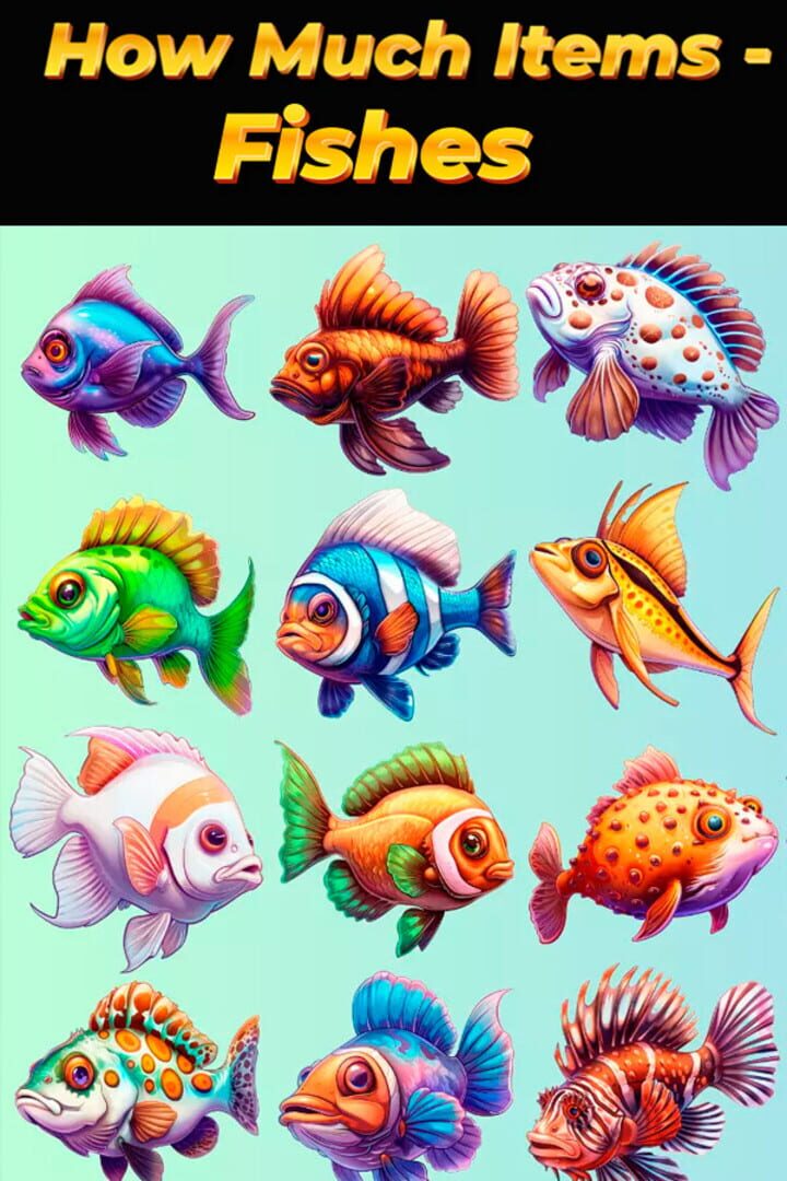 How Much Items: Fishes