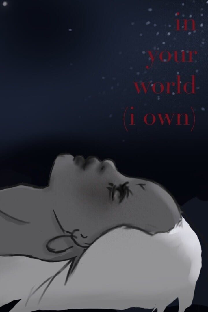 In Your World (I Own)