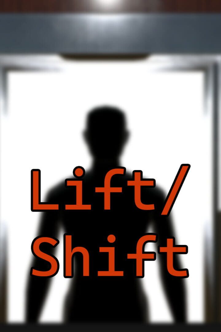 Lift/Shift