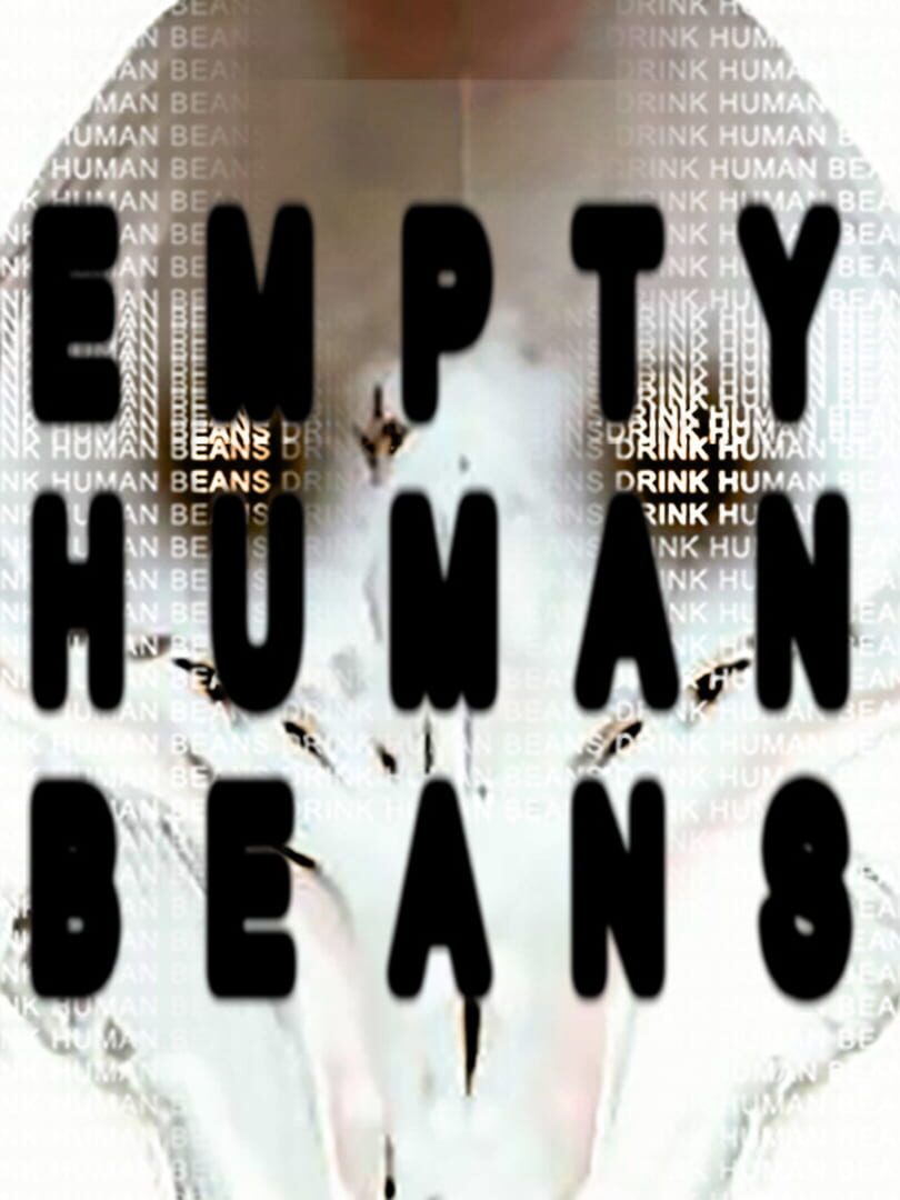 Empty Human Beans