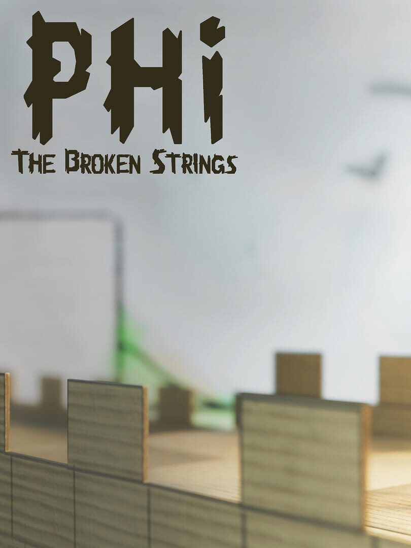 Jeu : Phi: The Broken Strings