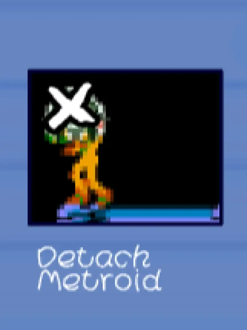 Detach Metroid