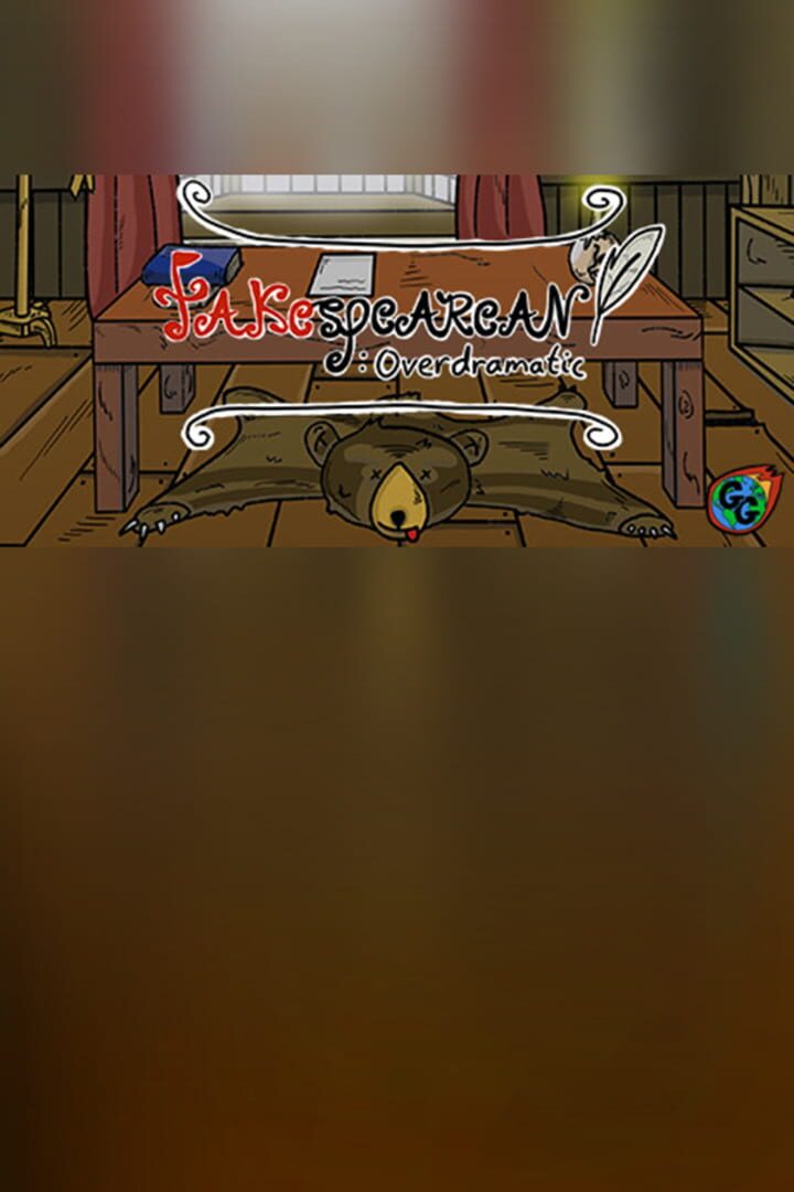 Fakespearean: Overdramatic