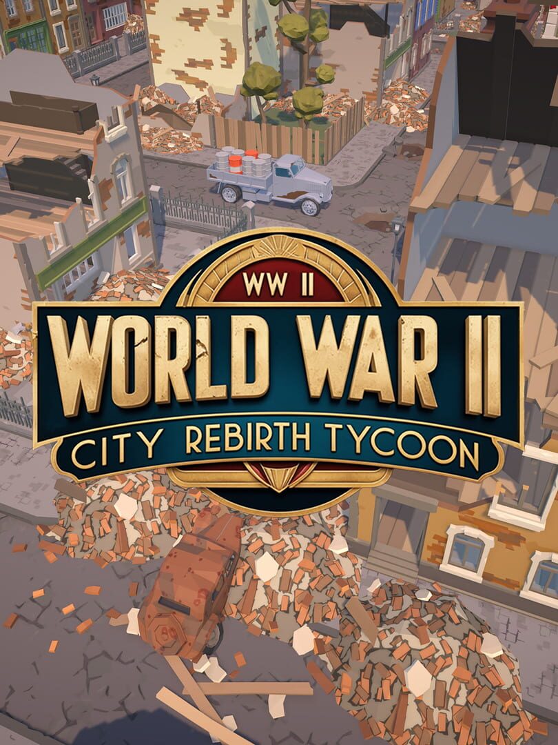 World War II City Rebirth Tycoon