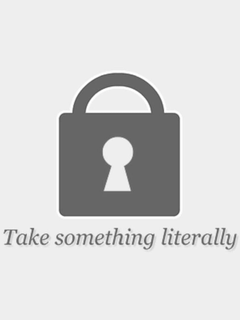 Take Something Literally