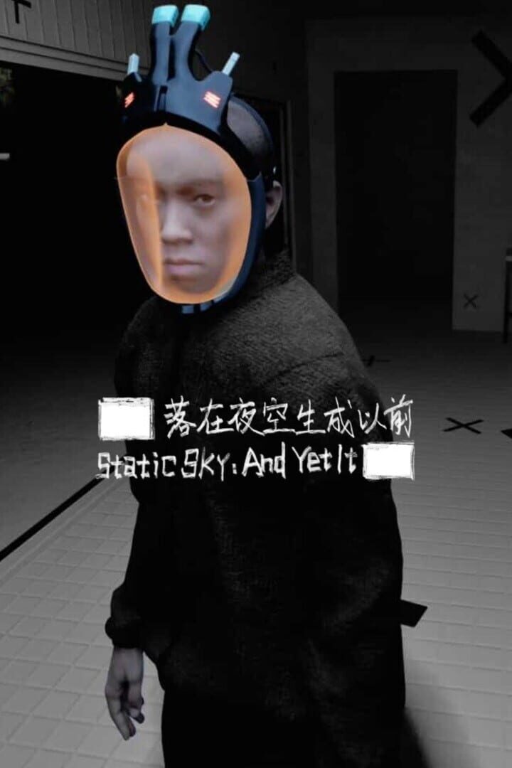 Static Sky: And Yet It