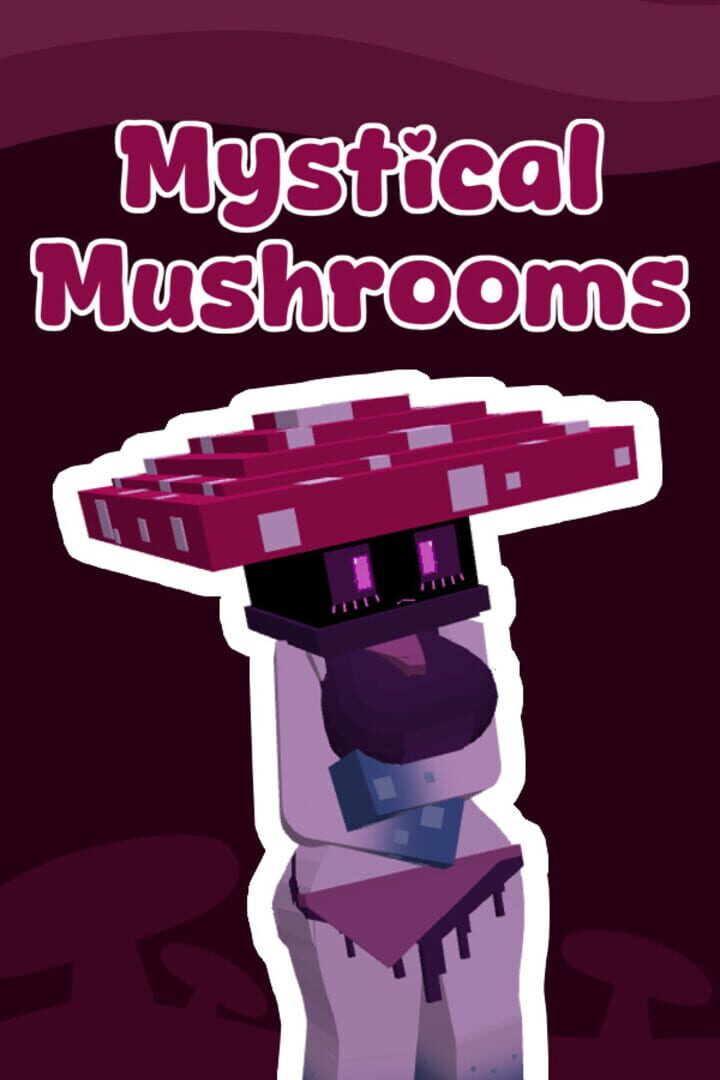 Mystical Mushrooms