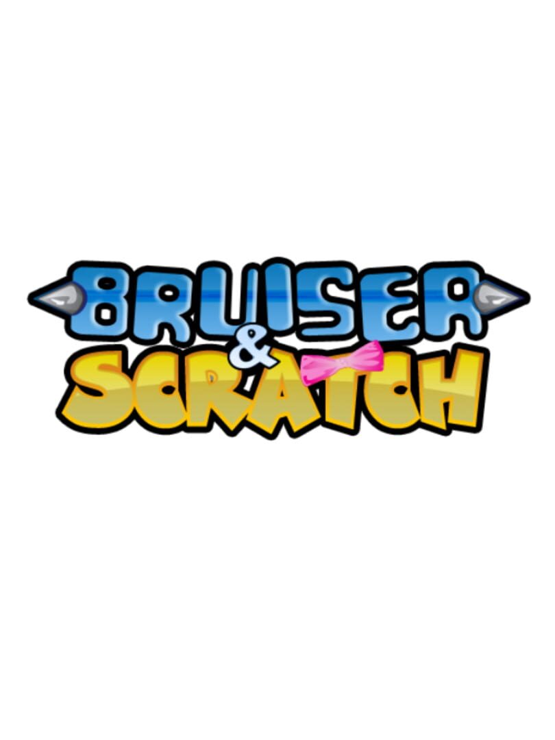 Bruiser and Scratch