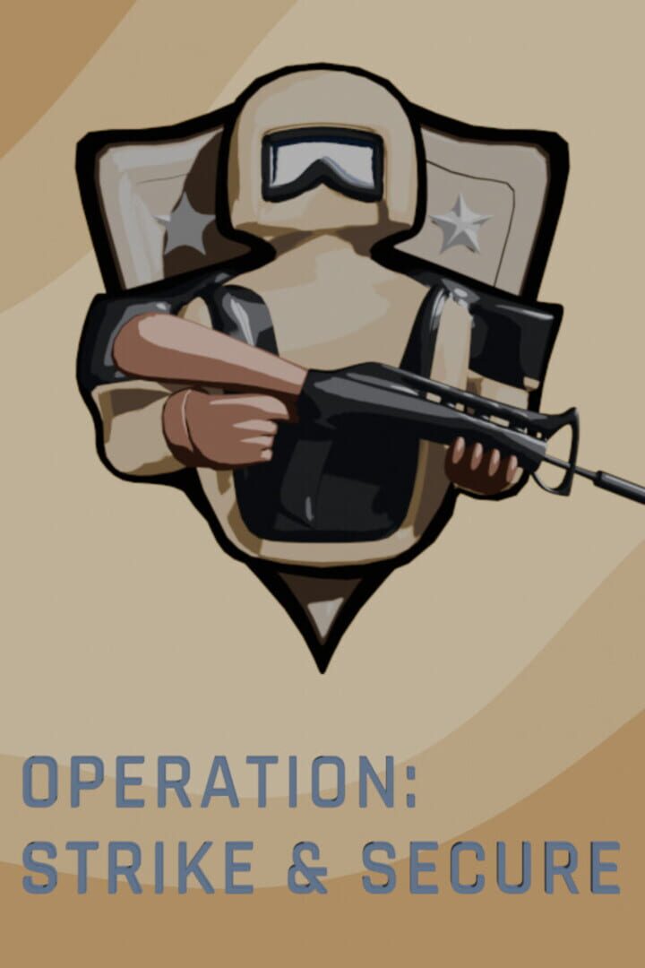 Operation: Strike & Secure