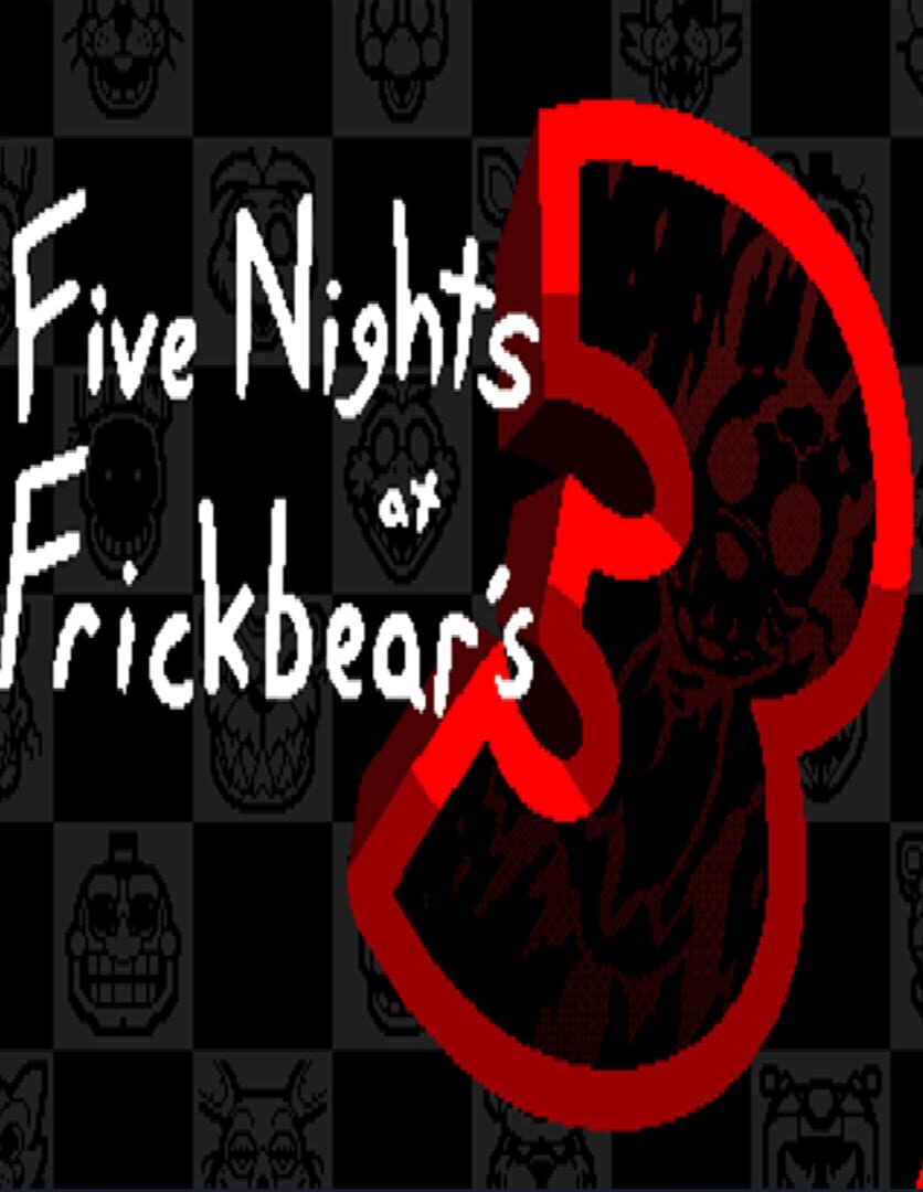 Five Nights at Frickbear's 3