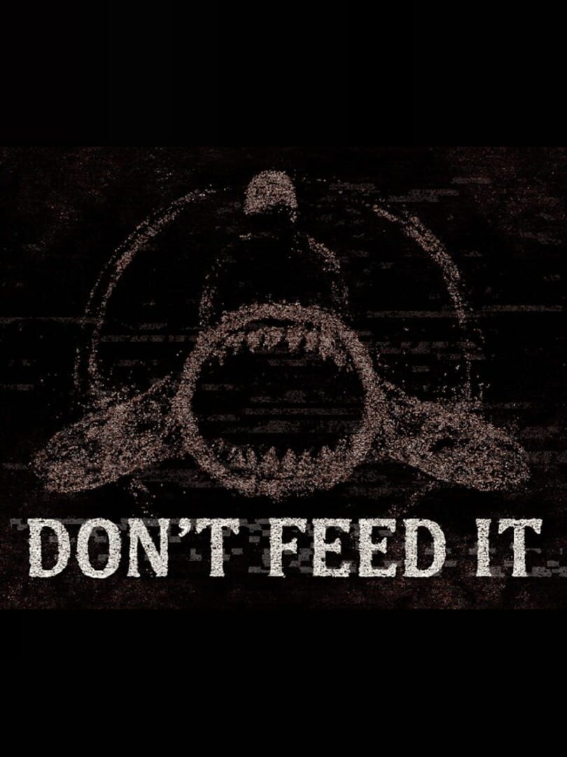 Don't Feed It