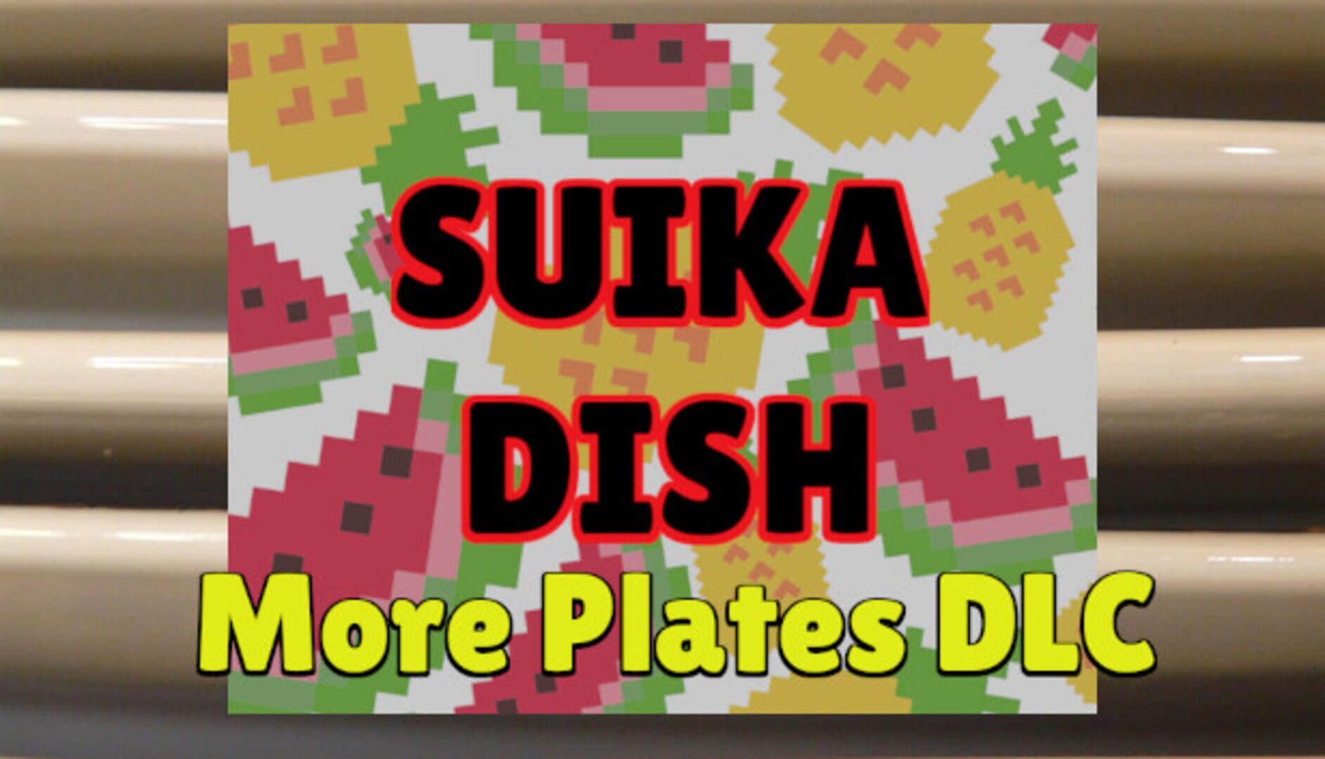 Suika Dish More Plates