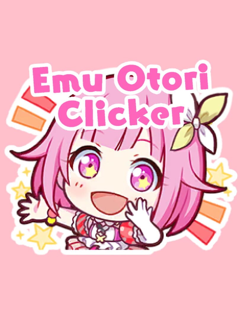 Emu Otori Clicker