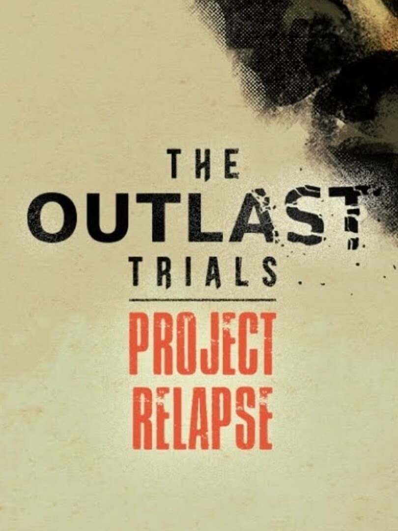 The Outlast Trials: Project Relapse