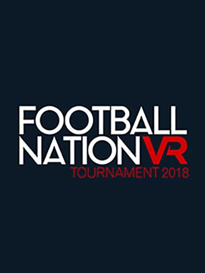 Football Nation VR Tournament 2018