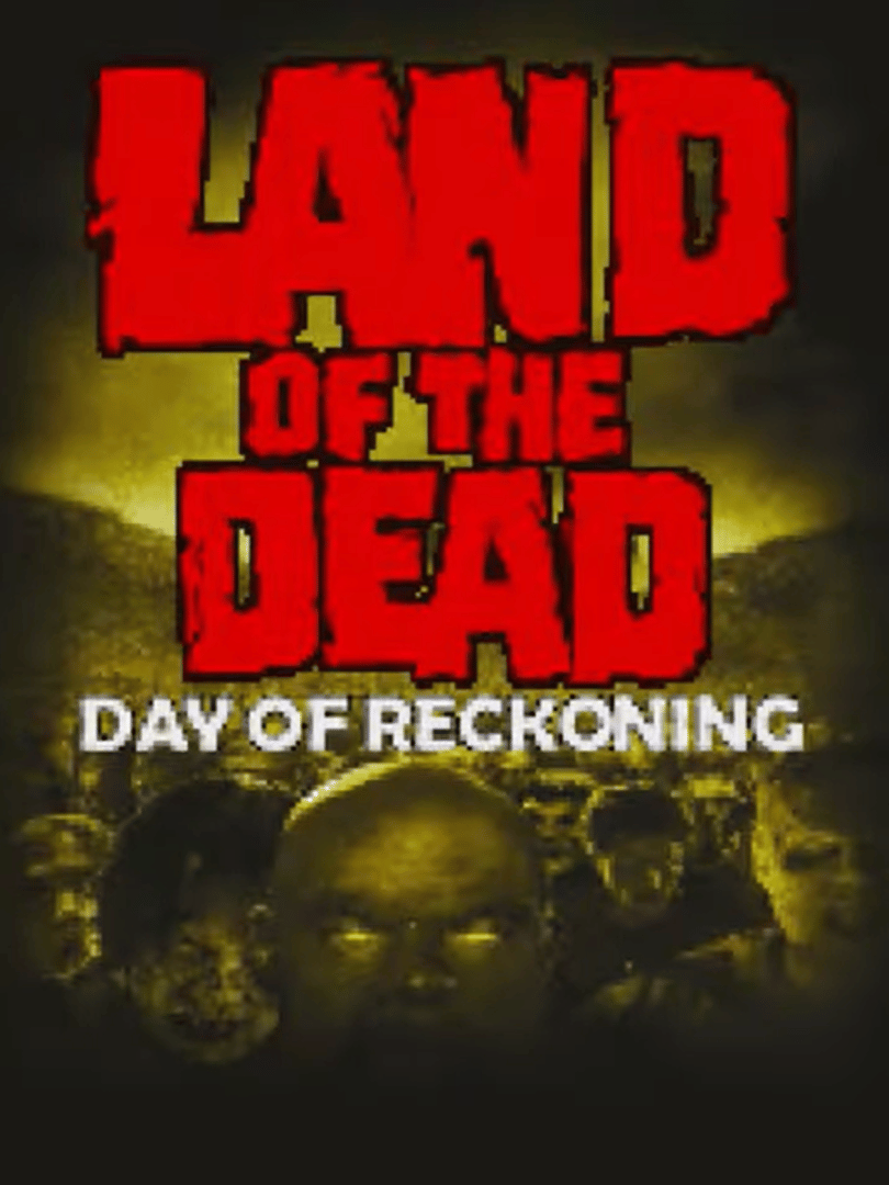 Land of the Dead: Day of Reckoning Cover