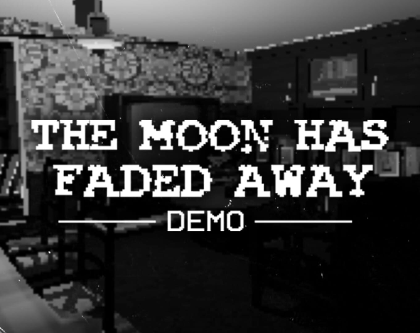 Jeu : The Moon Has Faded Away