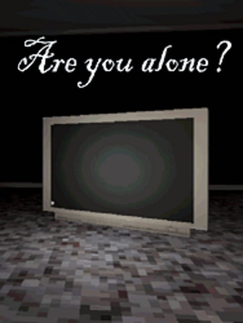 Jeu : Are You Alone?
