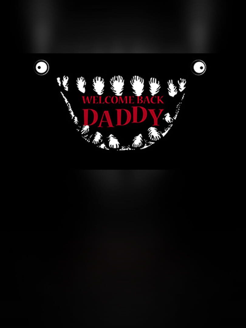 Welcome Back Daddy