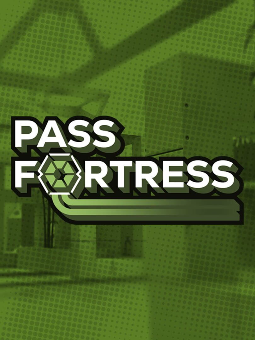 PASS Fortress