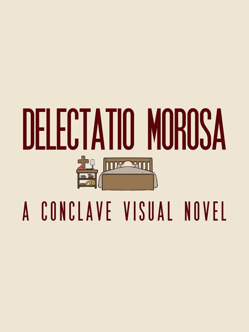 Delectatio Morosa: A Conclave Visual Novel