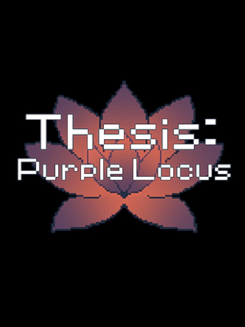 Jeu : Thesis: Purple Locus