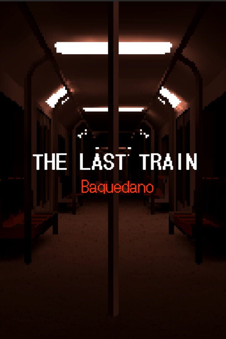 The Last Train: Baquedano