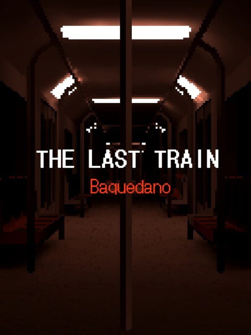 The Last Train: Baquedano