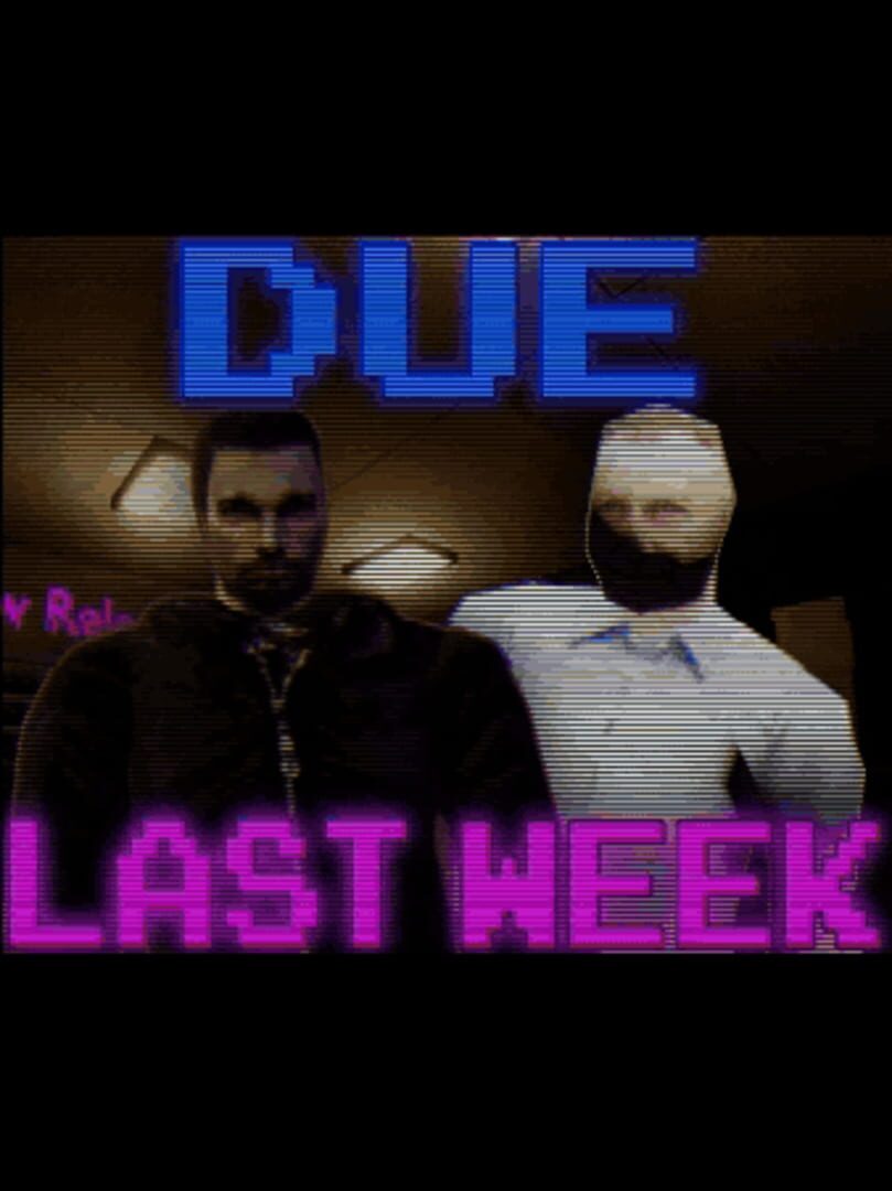Jeu : Due Last Week