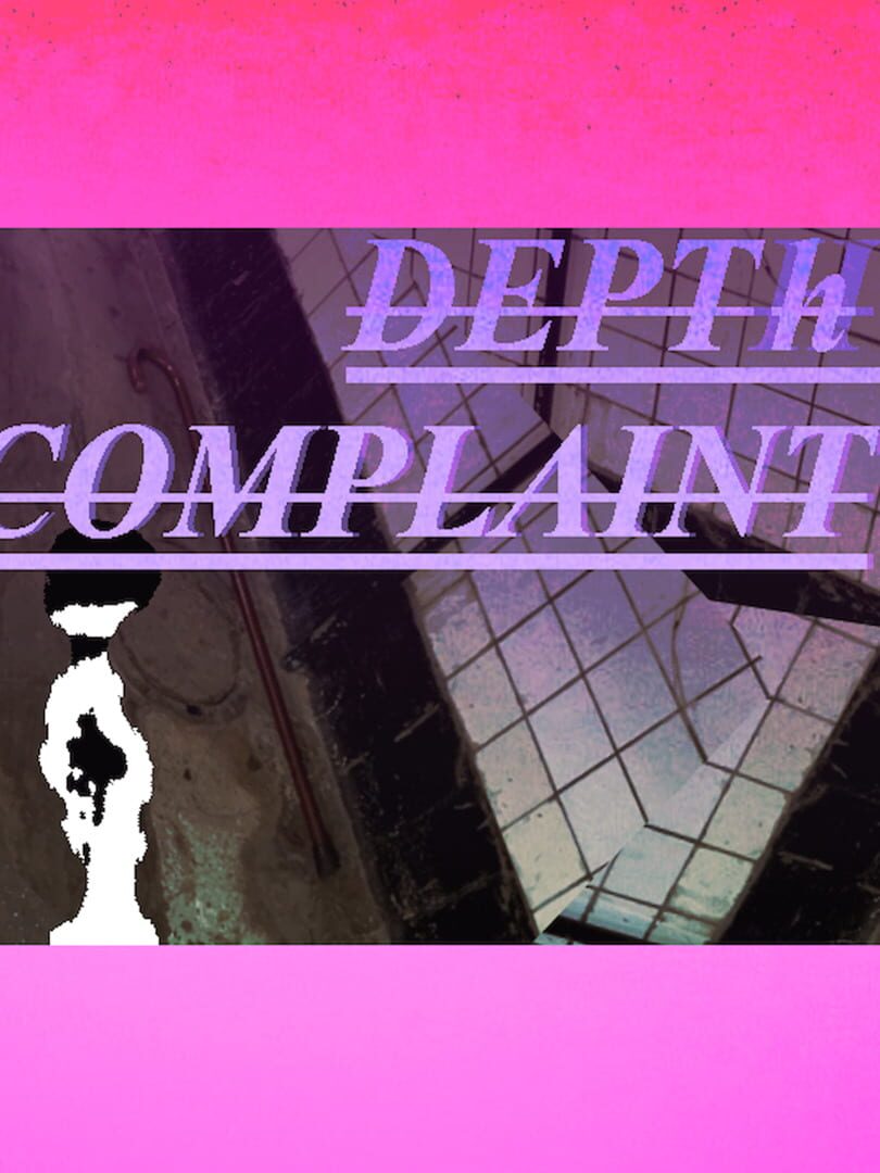Depth Complaint