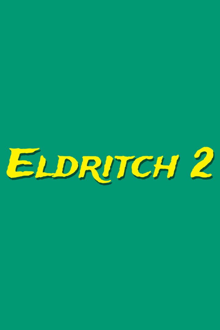 Eldritch 2