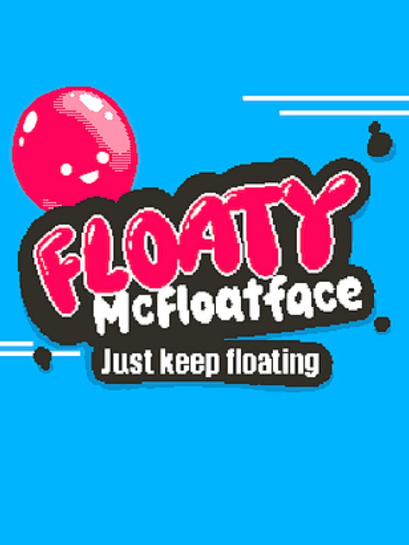 Floaty McFloatFace: Just Keep Floating