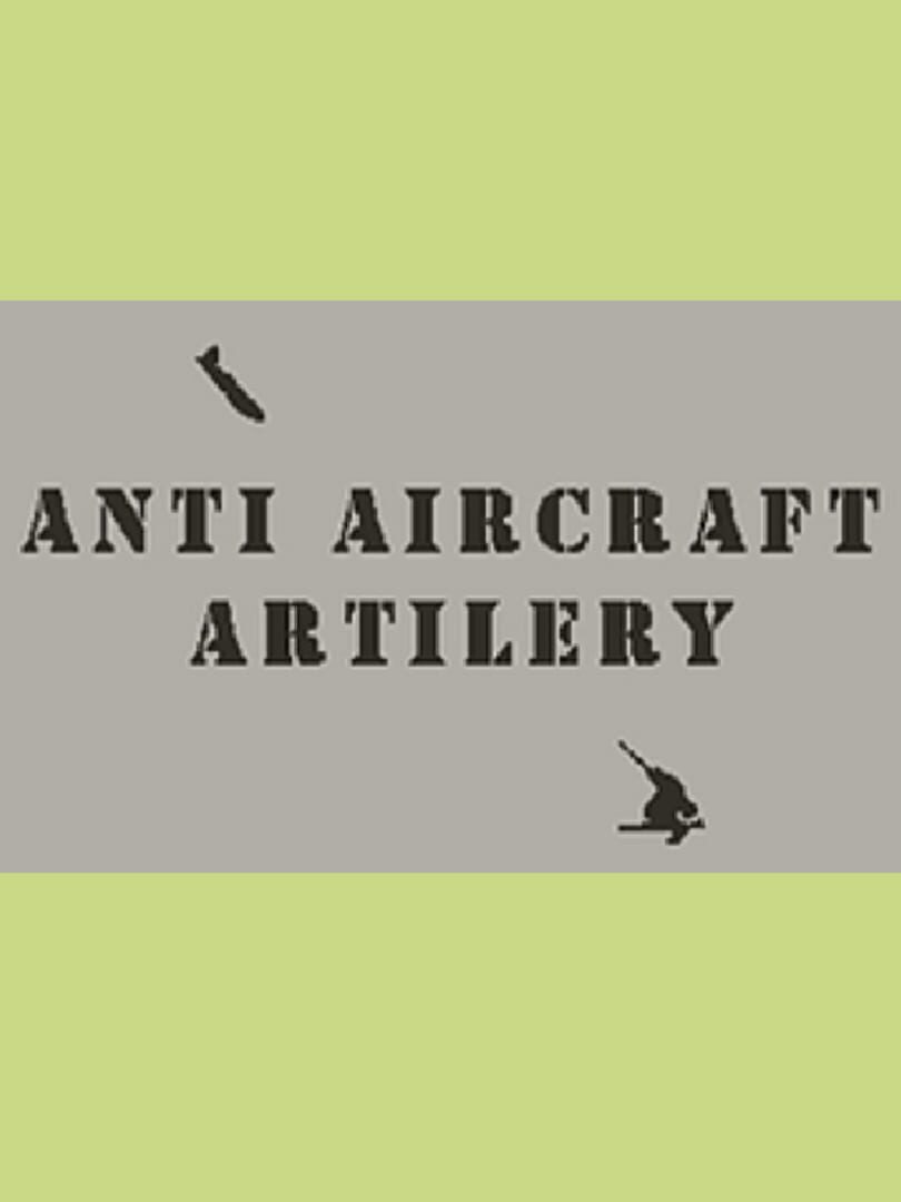 Anti Aircraft Artillery