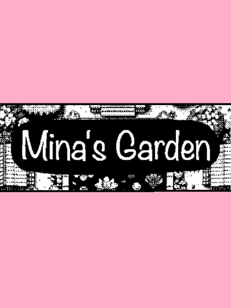 Mina's Garden