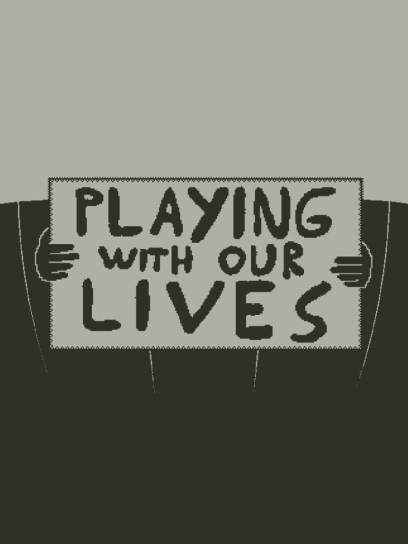 Cover image of Playing with Our Lives