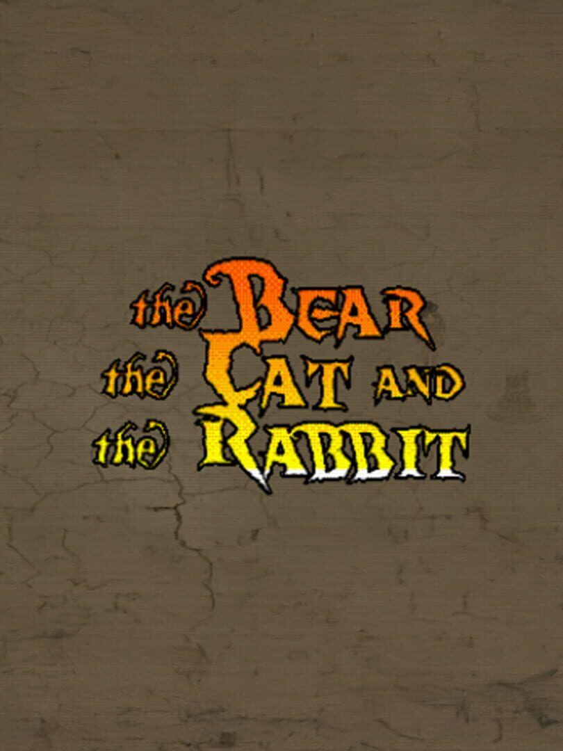 The Bear, the Cat and the Rabbit
