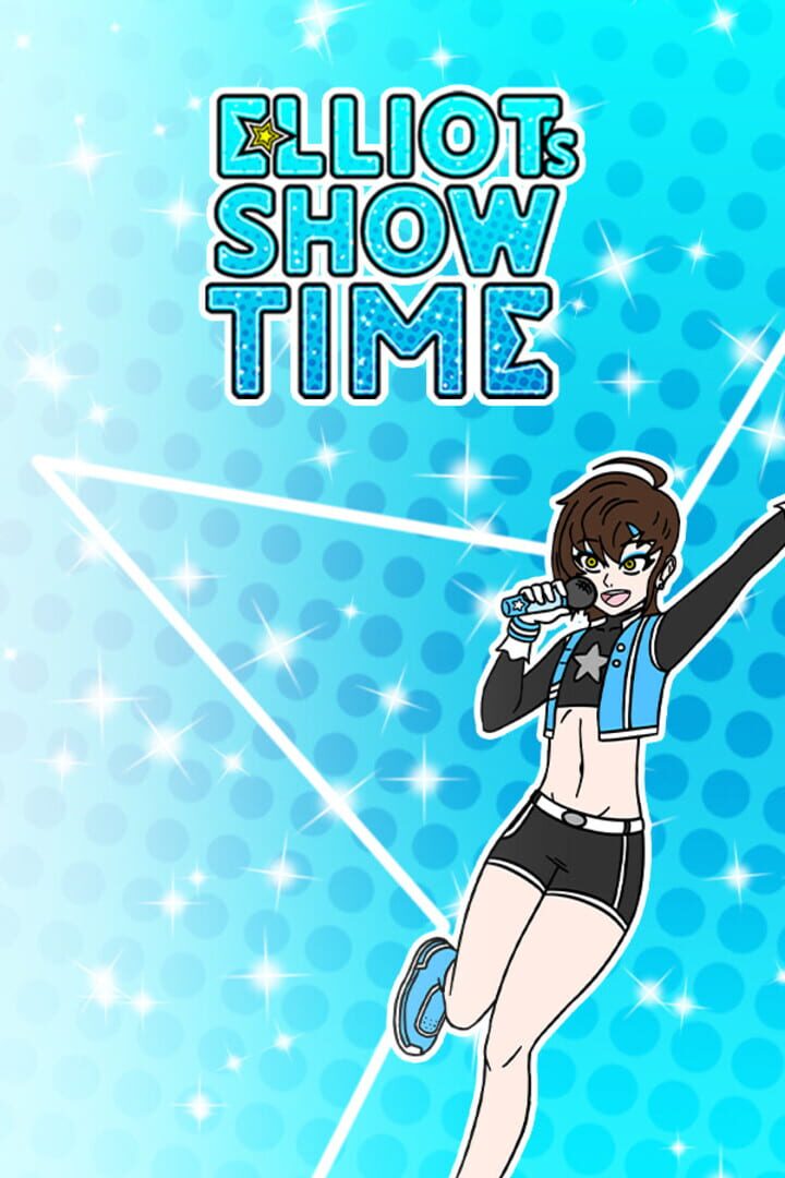 Elliot's Show Time
