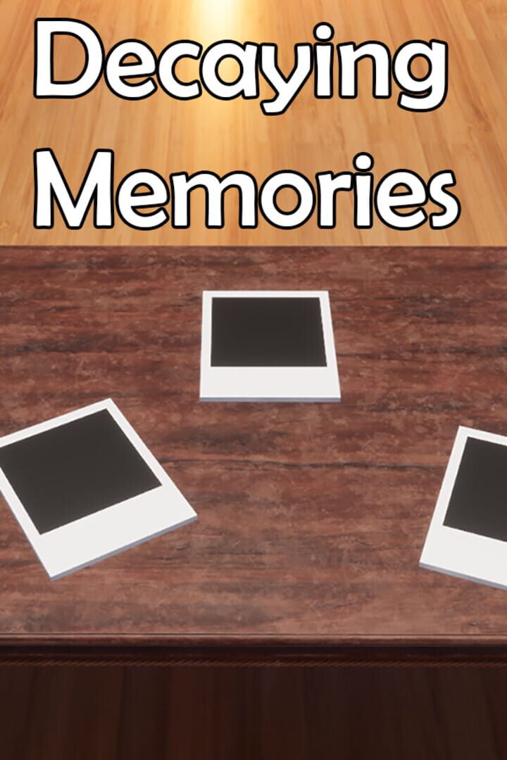 Jeu : Decaying Memories