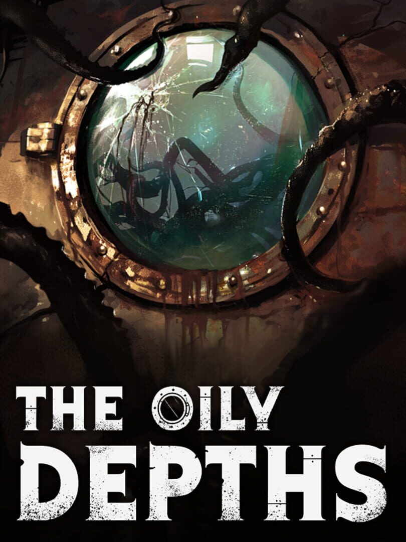 The Oily Depths